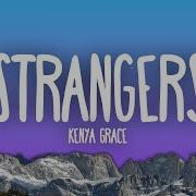 Kenya Grace Strangers Sped Up Tiktok Remix