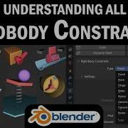 Blender Physics 101 Understanding All Rigidbody Constraints
