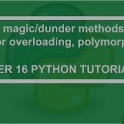 Special Magic Dunder Method Operator Overloading Polymorphism Python Tutorial 202