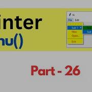 Создание меню в Python Tkinter изучите меню подменю и многое другое для вашего PythonGUI при