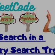 LeetCode 700 Search In A Binary Search Tree Python