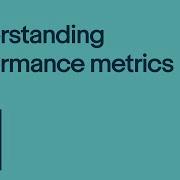 Understanding Performance Metrics
