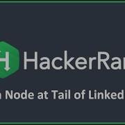 Insert A Node At Tail Of Linked List Hacker Rank Solution In C Programming