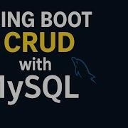 Spring Boot CRUD Tutorial REST API With MySQL Spring Data JPA