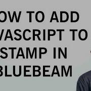 How To Add JavaScript To Bluebeam Stamp