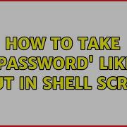 Unix Linux How To Take Password Like Input In Shell Script 3 Solutions
