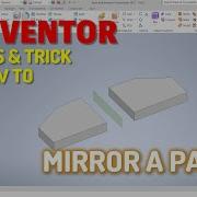Autodesk Inventor How To Mirror A Part Tutorial