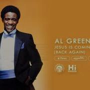 Al Green Jesus Is Coming Back Back Again Official Audio