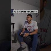 PC Graphics Vs Console