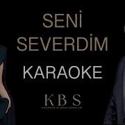 Seni Severdim Kaliteli Karaoke