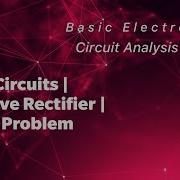 Full Wave Rectifier Centre Tapped Rectifier Solved Problem
