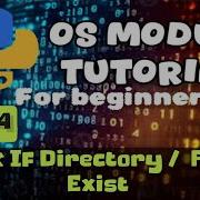 How To Check If A Directory Or File Exists In Python OS Module Tutorial Part 14