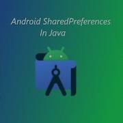 Shared Preferences In Android Studio With Java