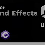 Trigger Sound Effects In Unity Using C
