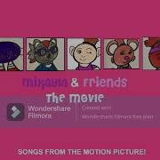 Mikayla And Friends The Movie Songs Take A Bow
