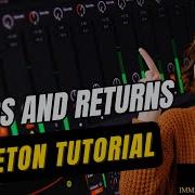 How To Use Sends Returns In Ableton Live