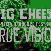 BIG CHEESE TRUE VISION VEHC Fest 2017