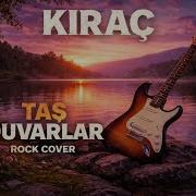 Taş Duvarlar Rock Cover Kıraç