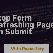 Stop Form Refreshing Page On Submit