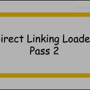 Direct Linking Loaders Part 2