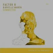 Factor B Arielle Maren Connected 12 Extended Mix Uplifting Trance 2021