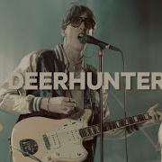 DEERHUNTER NOX ORAE 2019 Full Live Performance HD