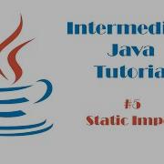 Intermediate Java Tutorial 5 Static Imports