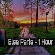 Else Paris 1 Hour Loop Play