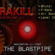 MACHINATION M 1 The Blastpipe ULTRAKILL Custom Level Showcase P Rank All Secrets
