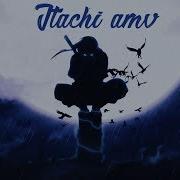 Itachi Uchiha AMV Impossible