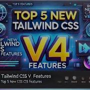 Top 5 Best New Tailwind CSS V4 Features You Need To Know
