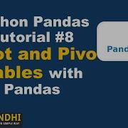 8 Pivot And Pivot Tables In Pandas Python Pandas Tutorial