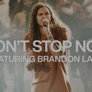 Won T Stop Now Feat Brandon Lake Live Elevation Worship