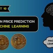 Bitcoin Price Prediction With Machine Learning Complete Step By Step Guide 2024