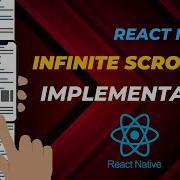 Infinite Scrolling Lazy Loading In React Native Application