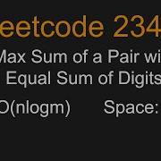 Max Sum Of A Pair With Equal Sum Of Digits Leetcode 2342 Python