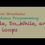 Control Structures In Arduino Programming For While And Do While Loops Puriphico