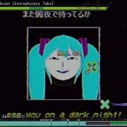 Miku S Oblivion Astrophysics Take EXTREME 9 AUTOPLAY Nitori S Song Pack