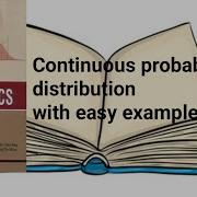 Continuous Probability Distribution Examples Ch 12 Lec 18