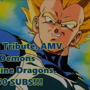Vegeta Tribute AMV Demons Imagine Dragons 250 SUBS