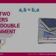 Swap Two Numbers Without Third Variable In Python With Double Assignment