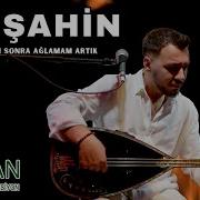 Ali Şahin Bundan Sonra Ağlamam Artık