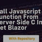Call Javascript Function From Server Side C In Net Blazor