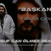 Yener Çevik Başkan Ferhat Güneş Remix Aradığın Ben Değil Başkası Başkan Remix Tiktokremix
