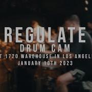DRUM CAM Regulate 01 10 2023 Live 1720 Warehouse