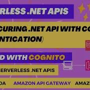 05 Securing NET API With Amazon Cognito Authentication AWS Lambda Amazon API Gateway