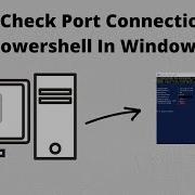 How To Check Port Connection Using Powershell In Windows