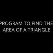 JAVASCRIPT PROGRAM TO FIND THE AREA OF A TRIANGLE