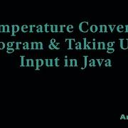 4 Temperature Converter Program Taking User Input In Java