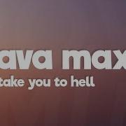 Ava Max Take You To Hell Lyrics